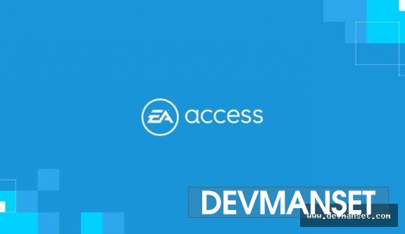 EA Access'ten Playstation 4 açıklaması